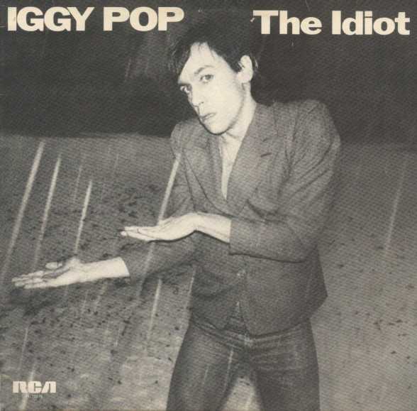 Iggy Pop. The Idiot