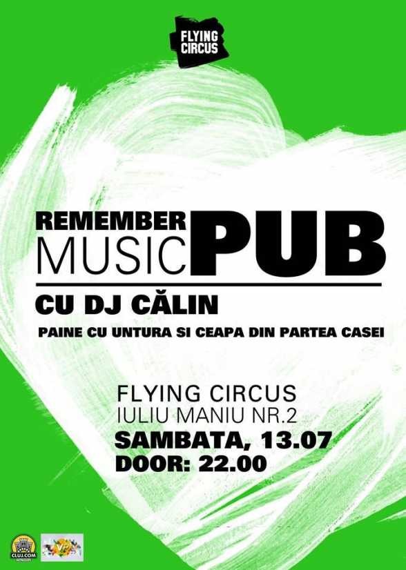 2013.IUL.13. CJ. Flying Circus Pub. Remember Music Pub. DJ Calin