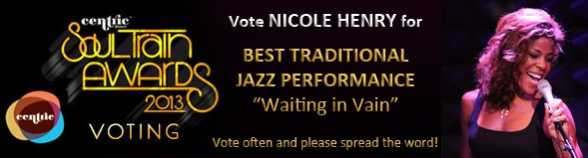 NICOLE HENRY receives nomination for 2013 Soul Train Award - vote today!