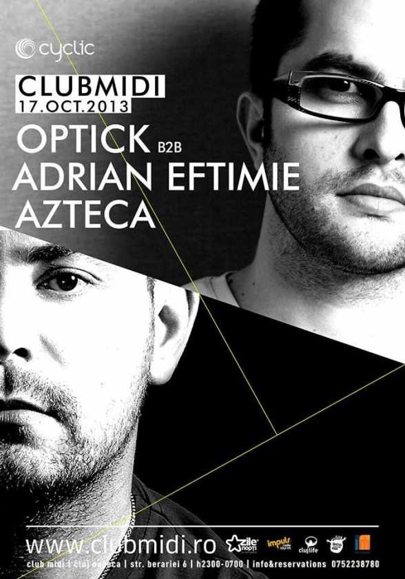 2013.OCT.17. CJ. Club Midi. Cyclic Night. Adrian Eftimie, DJ Optick, Azteca