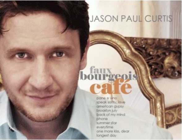 Jason Paul Curtisâ€™s Kickstarter Album Project: Faux Bourgeois CafÃ©