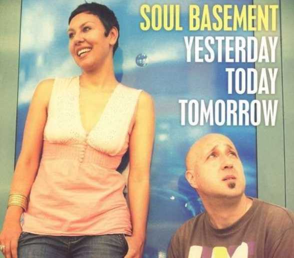 NEW RELEASE. SOUL BASEMENT. Yesterday Today Tomorrow