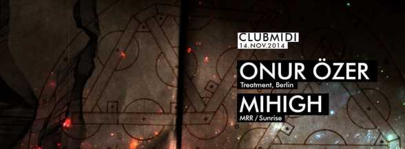 2014.NOV.14. CJ. Club Midi. Onur Ã–zer, Mihigh