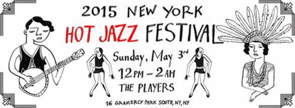 2015.MAY.3. US/NYC. 3rd Annual New York Hot Jazz Festival