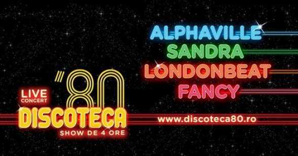 2017.SEP.23. CJ. Sala Polivalenta. Discoteca 80. Alphaville, Sandra, Londonbeat, Fancy
