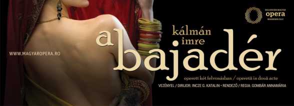 2017.IUN.18. Opera MaghiarÄƒ Cluj. BAIADERA