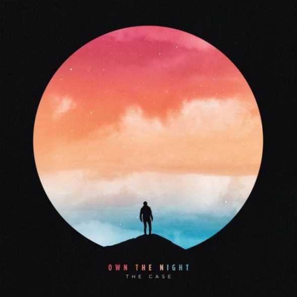 ALBUM NOU. The Case. Own The Night