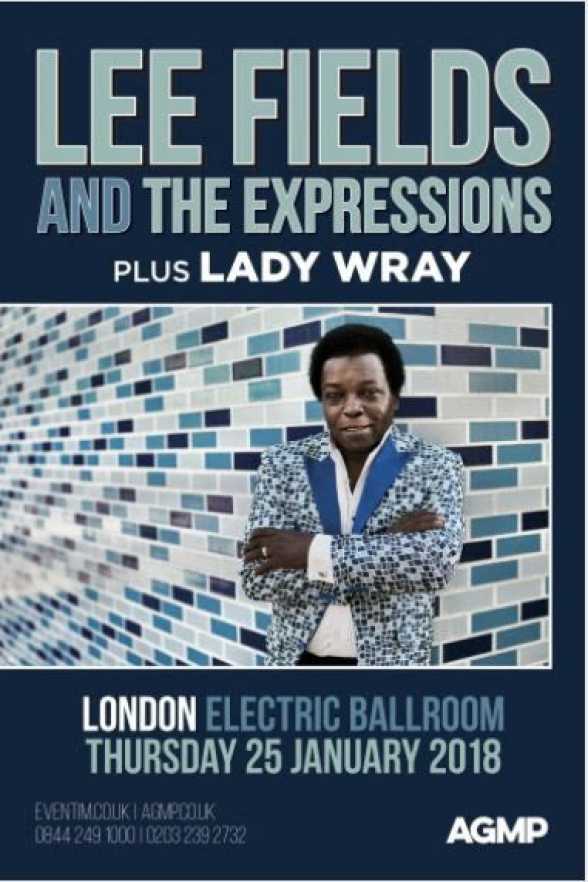 2018.JAN.25. UK. London. Electric Ballroom, Lady Wray, Lee Fields And The Expressions