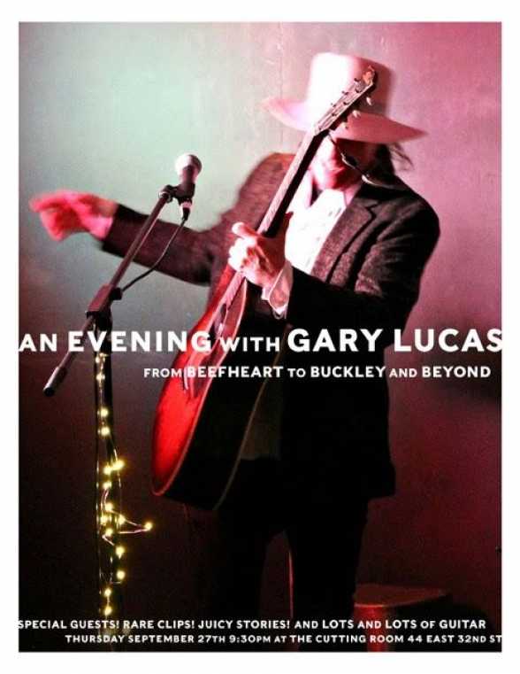 2018.SEP.27. The Cutting Room NYC. Gary Lucas. From Beefheart to Buckley